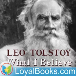 What I Believe by Leo Tolstoy