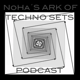 NoHa`S ARK OF TECHNO SETS Podcast artwork