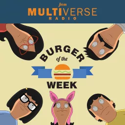 Burger of the Week: A Bob's Burgers Podcast artwork
