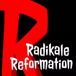 Radikale Reformation Podcast artwork