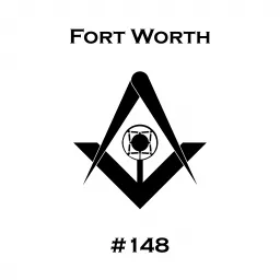 Fort Worth Masonic Podcast