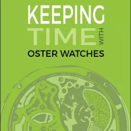 Keeping Time With Oster Watches Podcast artwork