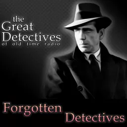 Forgotten Detectives of Old Time Radio