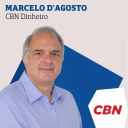 CBN Dinheiro - Marcelo d'Agosto Podcast artwork
