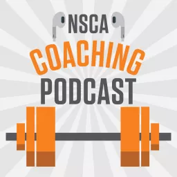 NSCA’s Coaching Podcast artwork