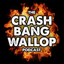 The CRASH BANG WALLOP Podcast artwork