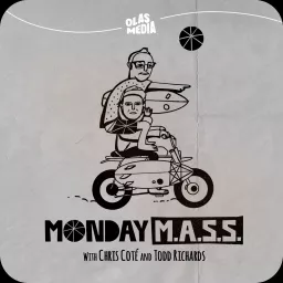 The Monday M.A.S.S. with Chris Coté and Todd Richards