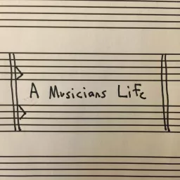 A Musician's Life Podcast - Andrew Jones Music artwork
