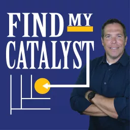 Find My Catalyst Podcast artwork