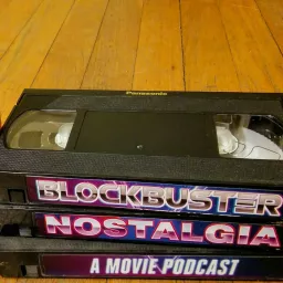 Blockbuster Nostalgia Podcast artwork