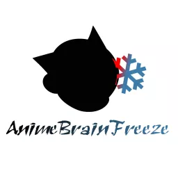 Anime Brain Freeze Podcast artwork