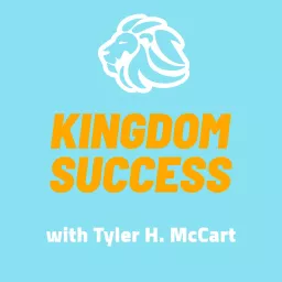 Kingdom Success: Christian | Jesus | Success | Prosperity | Faith | Business | Entrepreneur | Sales | Money | Health Podcast artwork