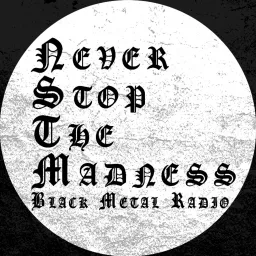 Never Stop The Madness - Black Metal Radio