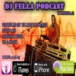 Dj Fella's Podcast