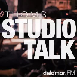 delamar Studiotalk - Tonstudio & Producing in Thoms Studiotalk Podcast artwork