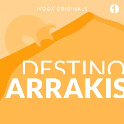 Destino Arrakis Podcast artwork