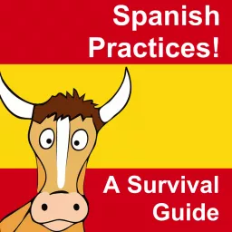 Spanish Practices - Real Life in Spain Podcast artwork