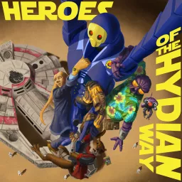 Heroes of the Hydian Way Podcast artwork