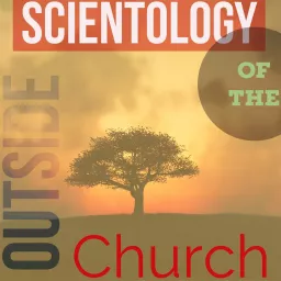 Scientology Outside of the Church Podcast artwork