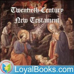 Twentieth Century New Testament by Twentieth Century New Testament Podcast artwork