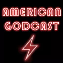 American Gods: American Godcast Podcast artwork
