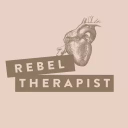 Rebel Therapist Podcast artwork