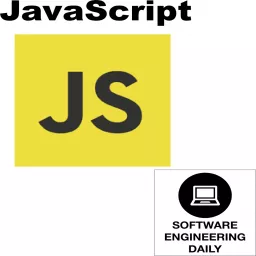 JavaScript Archives - Software Engineering Daily Podcast artwork