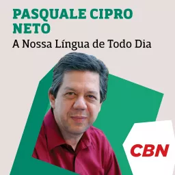 Pasquale Cipro Neto - A Nossa Língua de Todo Dia Podcast artwork