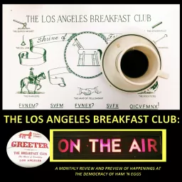 The Los Angeles Breakfast Club: ON THE AIR Podcast artwork