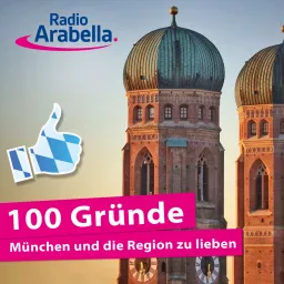 100 Gründe München und die ganze Region zu lieben Podcast artwork