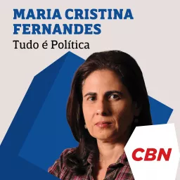 Maria Cristina Fernandes - Tudo é Política