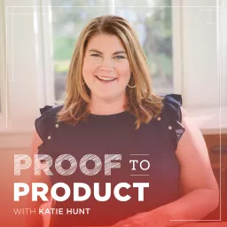 Proof to Product Podcast artwork