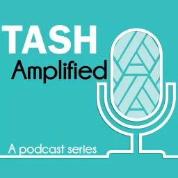 TASH Amplified Podcast artwork