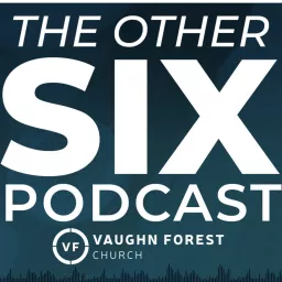 The Other Six Podcast