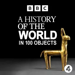 A History of the World in 100 Objects Podcast artwork