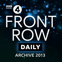 Front Row: Archive 2013 Podcast artwork