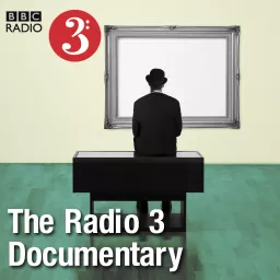 The Radio 3 Documentary Podcast artwork