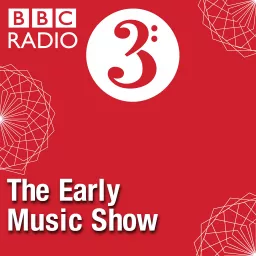 The Early Music Show Podcast artwork