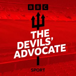 The Devils’ Advocate: A Manchester United Podcast artwork