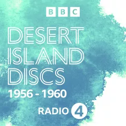 Desert Island Discs: Archive 1956-1960 Podcast artwork