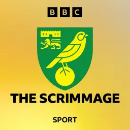 The Scrimmage: A Norwich City Podcast artwork