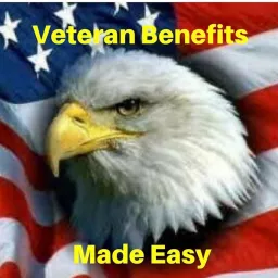 Veterans Benefits Made Easy Podcast artwork