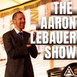 The Aaron LeBauer Show Podcast artwork