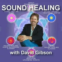 Sound Healing with David Gibson Podcast artwork