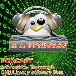 El DJ Informático Podcast artwork