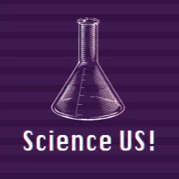 SCIENCE US! Podcast artwork