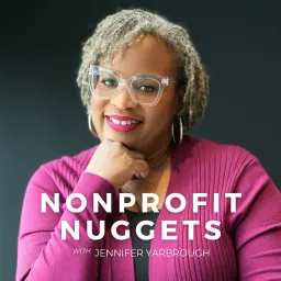 Nonprofit Nuggets with Jennifer Yarbrough Podcast artwork