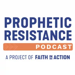 The Prophetic Resistance Podcast artwork