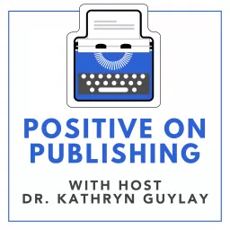 Positive on Publishing Podcast artwork