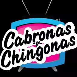 Cabronas y Chingonas